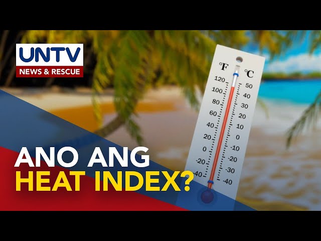 ⁣ALAMIN: Heat index – ano ang ibig sabihin nito?