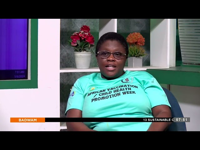 ⁣African vaccination/child health promotion week  - Badwam Afisem on Adom TV (06-05-24)