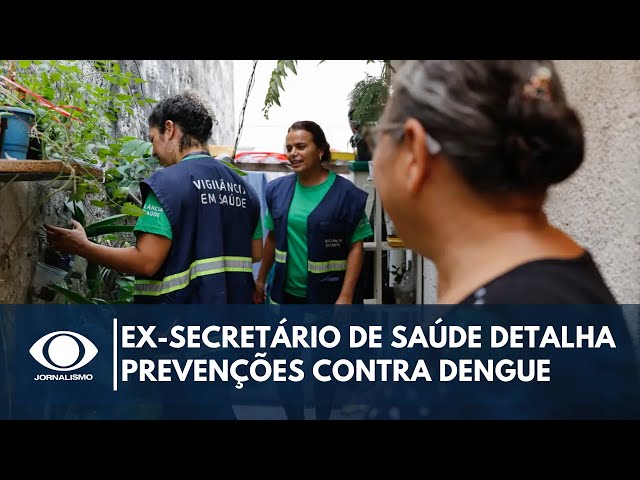 ⁣Ex-secretário de Saúde de SP detalha prevenções contra o mosquito da dengue | Canal Livre