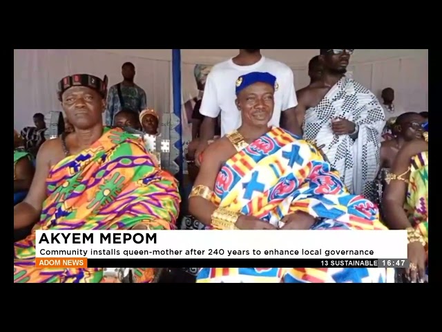⁣Community installs Queen Mother after 240 years to enhance local governance  (5-05-24)