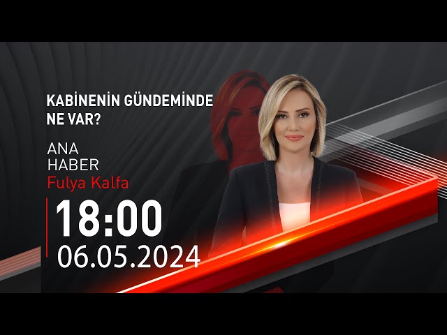 ⁣ #CANLI | Fulya Kalfa ile Ana Haber | 6 Mayıs 2024 | HABER #CNNTÜRK