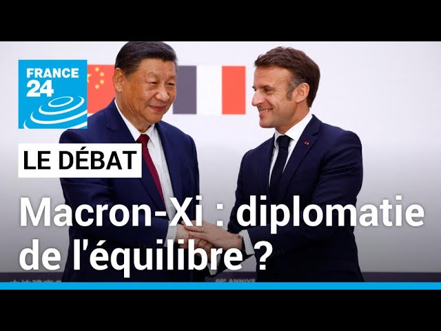 ⁣Macron-Xi : une diplomatie de l'équilibre ? • FRANCE 24