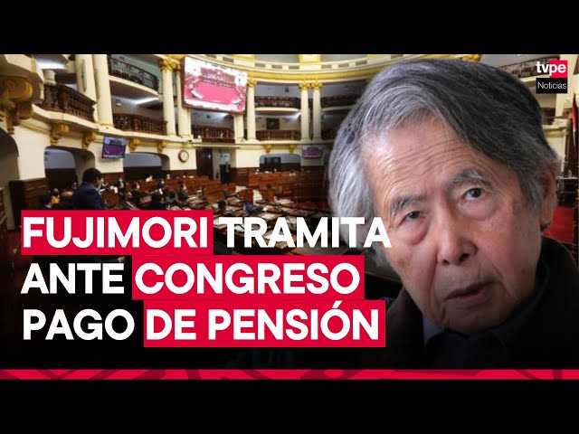 ⁣Congreso: Alberto Fujimori tramita pago de pensión