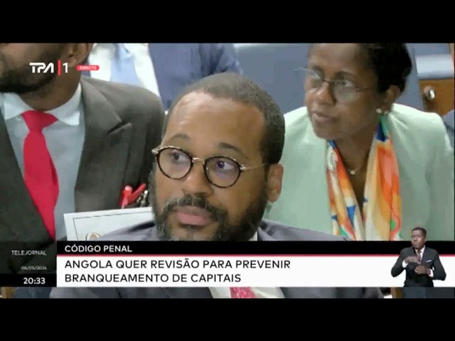 ⁣Código Penal - Angola quer Revisão para previnir Branqueamento de Capitais