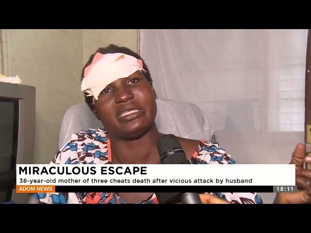 ⁣Miraculous Escape: 38-year-old mother of three cheats death after vicious attack by husband -Adom TV