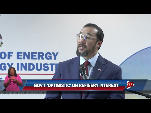 ⁣Government Optimistic On Refinery Interest