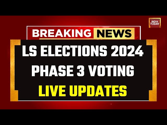 ⁣INDIA TODAY LIVE: Lok Sabha Elections Phase 3 Voting LIVE Updates | PM Modi LIVE | 2024 Polls LIVE