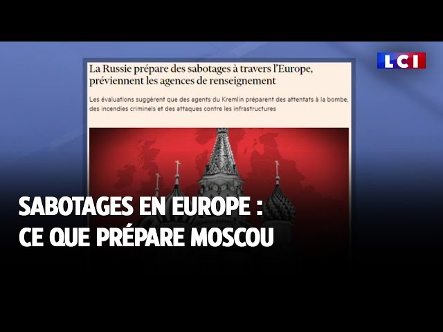 ⁣Sabotages en Europe : ce que prépare Moscou