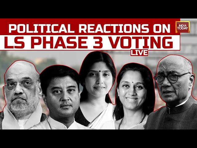 ⁣INDIA TODAY LIVE: Political Reactions On Lok Sabha Elections 2024 Phase 3 News | Lok Sabha Elections