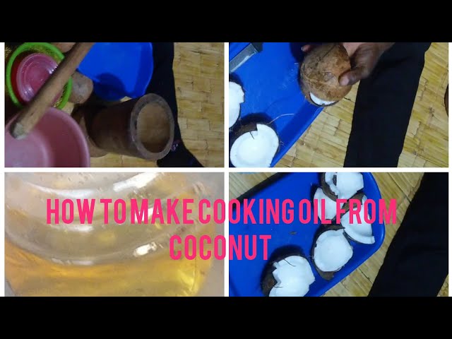HOW TO MAKE COOKING OIL FROM COCONUT AT YOUR HOME