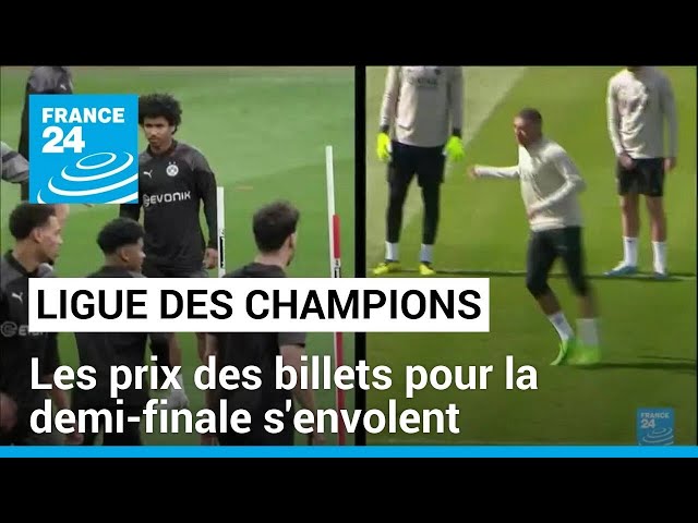 ⁣Demi-finale de Ligue des Champions : les prix des billets s'envolent • FRANCE 24