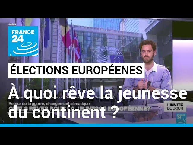 ⁣Elections européennes : à quoi rêve la jeunesse du continent ? • FRANCE 24