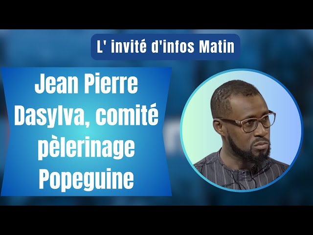 ⁣L' invité d'infos Matin | Jean Pierre Dasylva, comité pèlerinage Popeguine