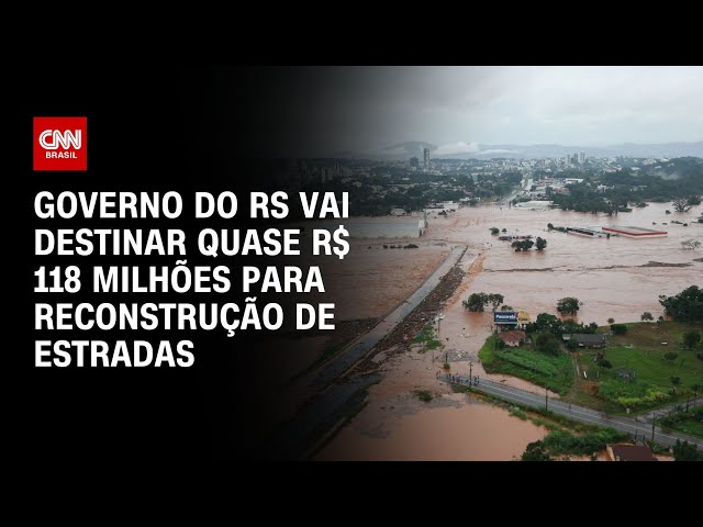 ⁣Governo do RS vai destinar quase R$ 118 milhões para reconstrução de estradas | CNN NOVO DIA