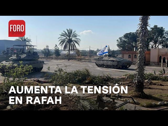 Israel intensifica ofensiva sobre Rafah, en Gaza - Estrictamente Personal