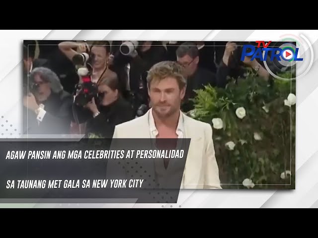 ⁣Agaw pansin ang mga celebrities at personalidad sa taunang Met Gala sa New York City | TV Patrol