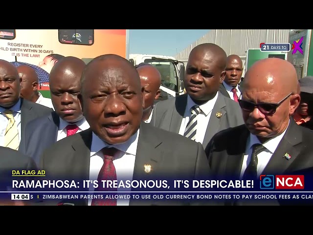 ⁣Ramaphosa says DA ad is treasonous and unacceptable