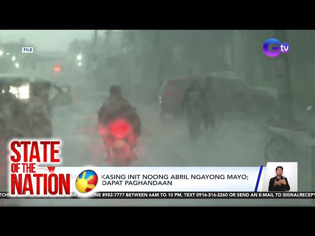 ⁣PAGASA: 'Di kasing init noong abril ngayong mayo; pag-uulan, dapat paghandaan | SONA
