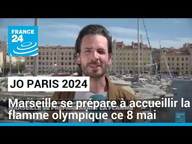 ⁣JO Paris 2024 : Marseille se prépare à accueillir la flamme olympique ce 8 mai • FRANCE 24
