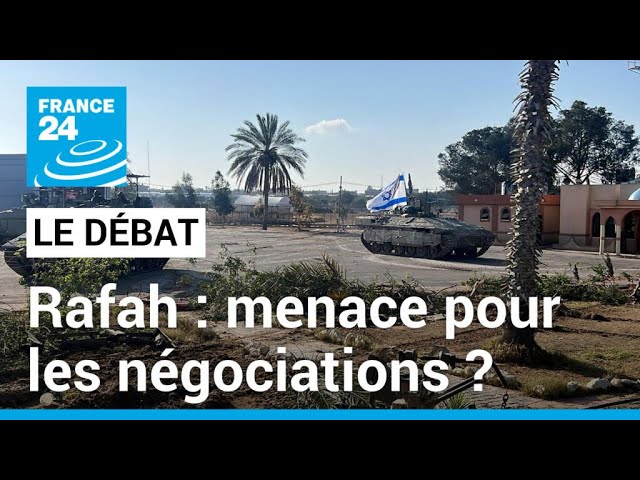 Opération israélienne à Rafah : une menace pour les négociations de cessez-le-feu ? • FRANCE 24
