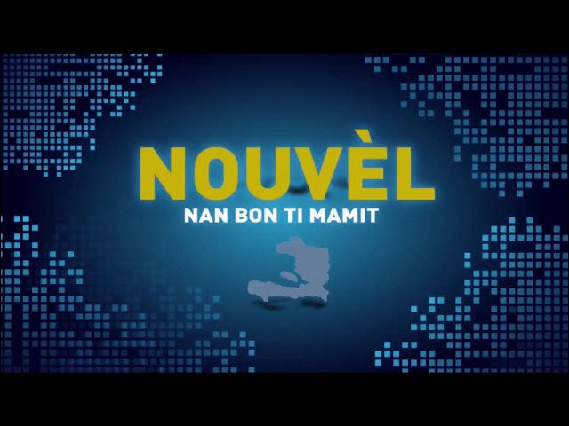 NOUVEL HAITI NAN BON TIMAMIT 07 MAI 2024