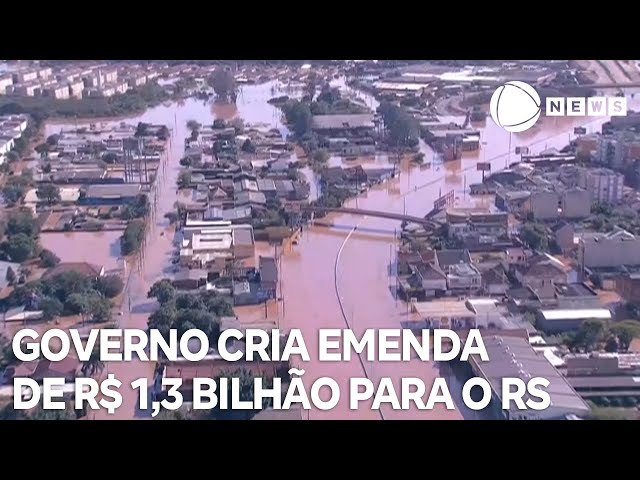 ⁣Governo cria emenda emergencial de R$ 1,3 bilhão para reconstruir o Rio Grande do Sul