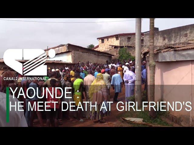 ⁣YAOUNDE : HE MEET DEATH AT GIRLFRIEND'S HOUSE