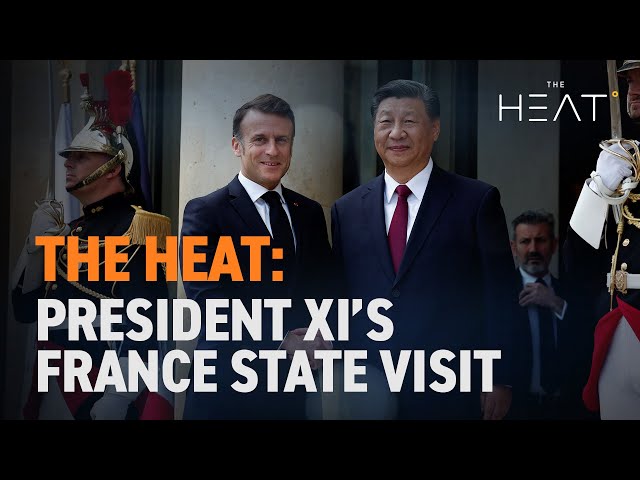 ⁣The Heat: President Xi's France State Visit