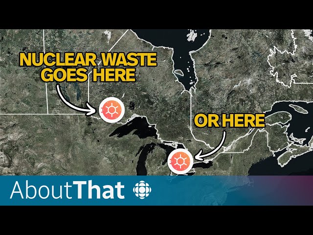 ⁣Where will Canada put its forever nuclear waste dump? | About That