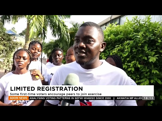 ⁣Limited Voter Registration: Some first-time voters encourage peers to join the exercise - Adom News