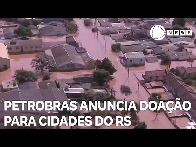 ⁣Petrobras anuncia doação para as cidades de Canoas e Esteio na Grande Porto Alegre