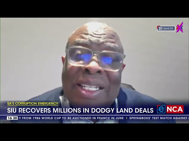 ⁣SIU recovers millions in dodgy land deals