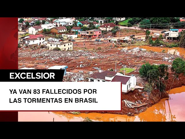 “Hoy vi a la muerte”: damnificada en Brasil; ya van 83 fallecidos por las tormentas