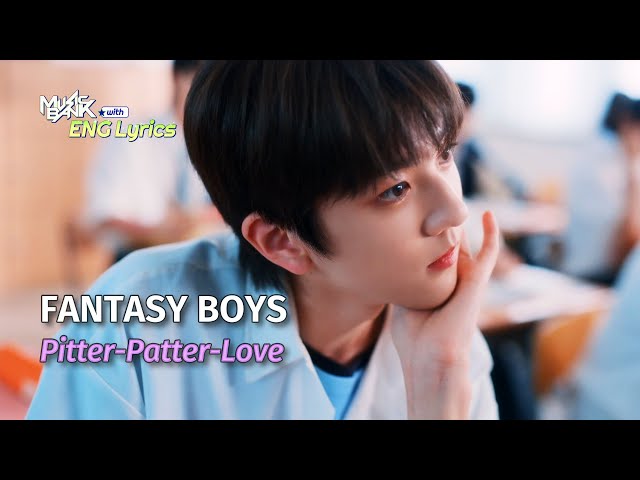 FANTASY BOYS (판타지보이즈) - Pitter-Patter-Love [ENG Lyrics] | KBS WORLD TV 240503