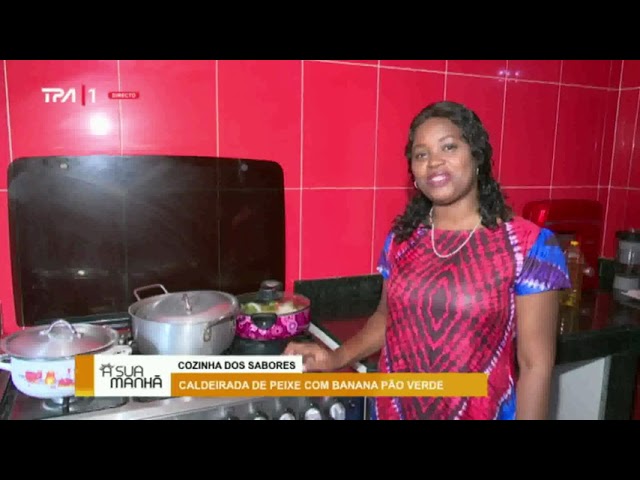 ⁣Cozinha Dos Sabores - Calderada de peixe com banana pão verde "A Sua Manhã"