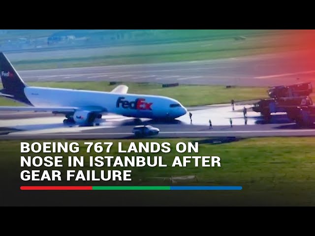 ⁣Boeing 767 lands on nose in Istanbul after gear failure | ABS-CBN News