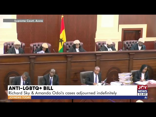 Anti-LGBTQI+ Bill: Richard Sky & Amanda Odoi's cases adjourned indefinitely | JoyNews Today