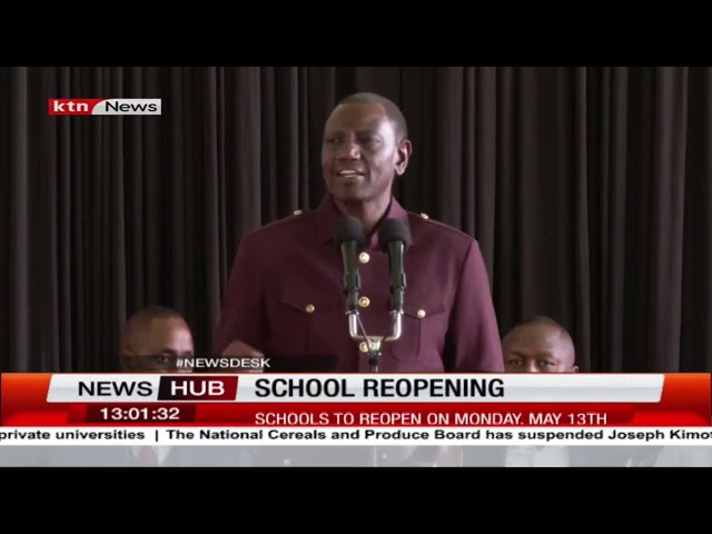 Schools to reopen on Monday, May 13, President William Ruto announces