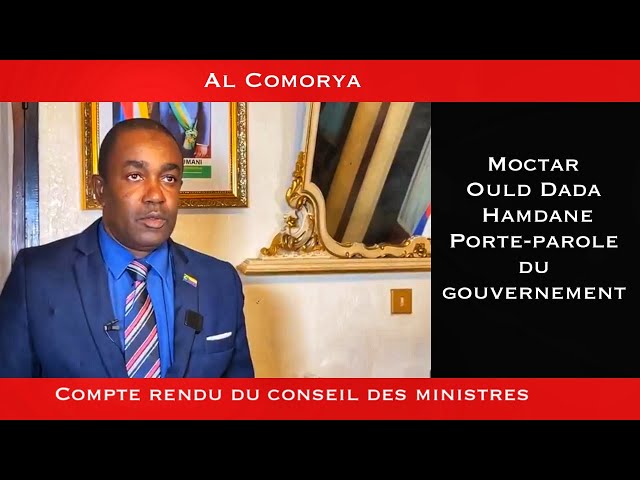 Comores: Compte rendu du conseil des ministres du 8 mai 2024 | Al Comorya