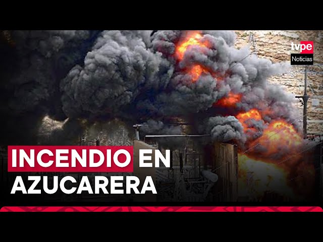 ⁣La Libertad: registran incendio en azucarera Casa Grande