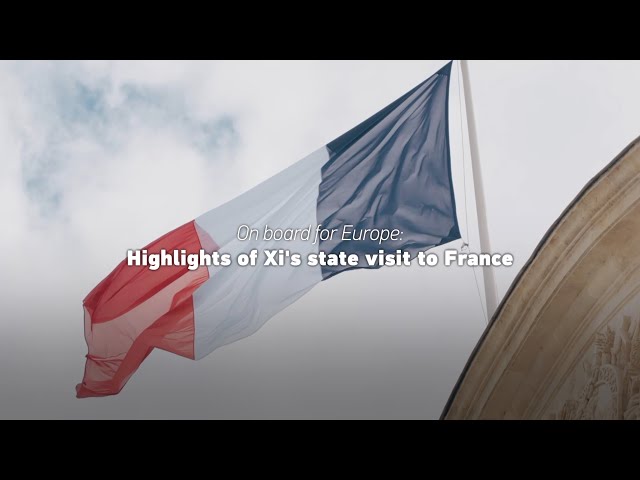 ⁣On board for Europe: Highlights of Chinese President Xi Jinping's state visit to France