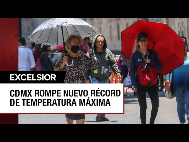 ⁣CDMX rompe nuevo récord de calor con 33.4 grados