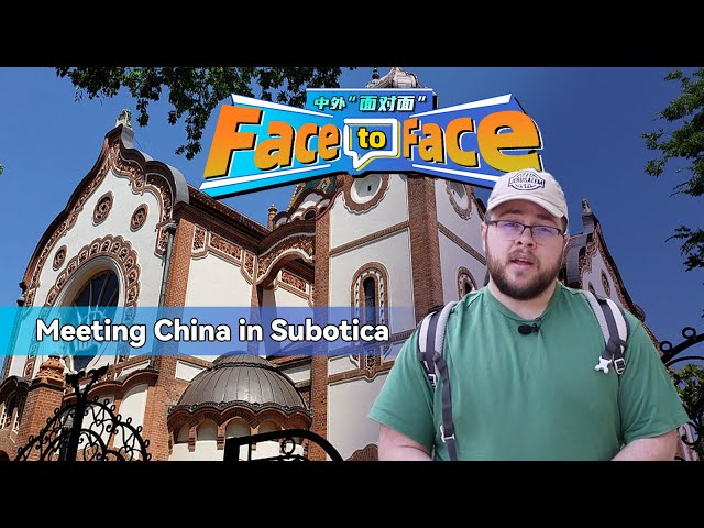 ⁣Face to Face: Meeting China in Subotica