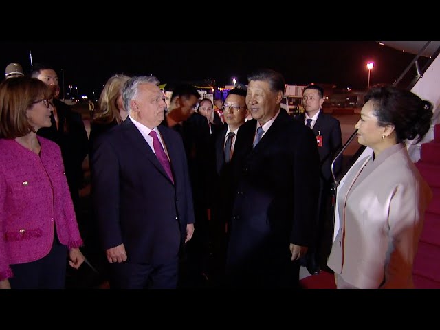 ⁣Hungarian PM warmly welcomes Xi Jinping and Peng Liyuan 'home'