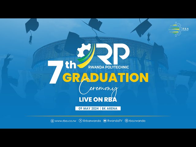 ⁣LIVE: 7th Graduation Ceremony of Rwanda Polytechnic | 9 May 2024