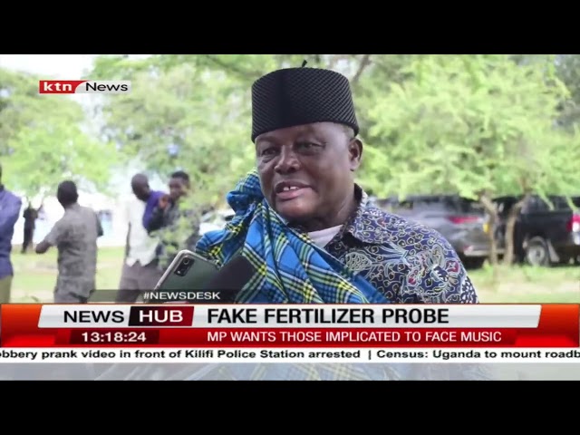 Fake fertilizer probe: Kapenguria MP calls on government to take action against individuals involved