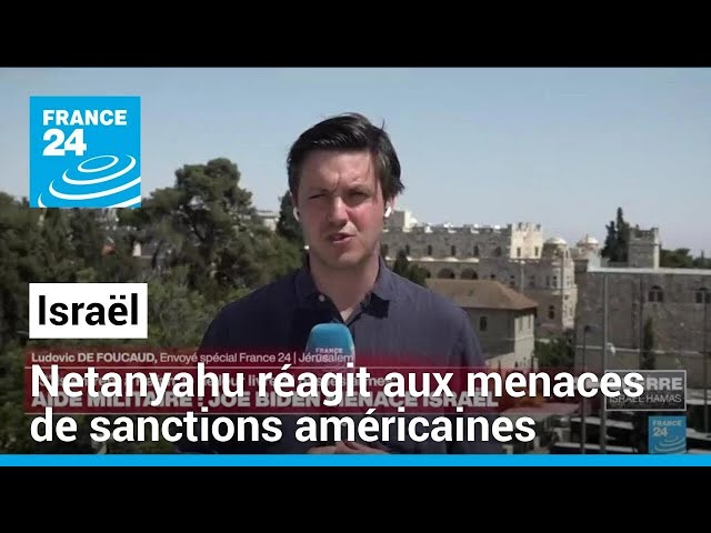 Sanctions américaines : "Personne ne peut empêcher Israël de se défendre", réagit Benjamin