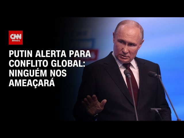 Putin alerta para conflito global: Ninguém nos ameaçará | CNN NOVO DIA