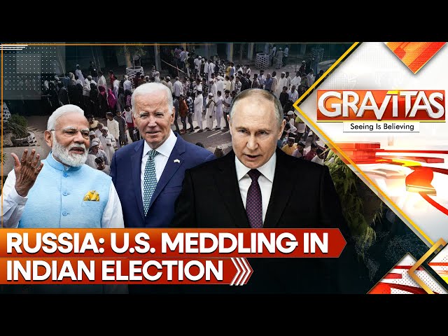 ⁣LIVE: Russia accuses US of meddling in India's elections | Gravitas