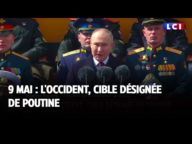 ⁣9 mai : l'Occident, cible désignée de Poutine